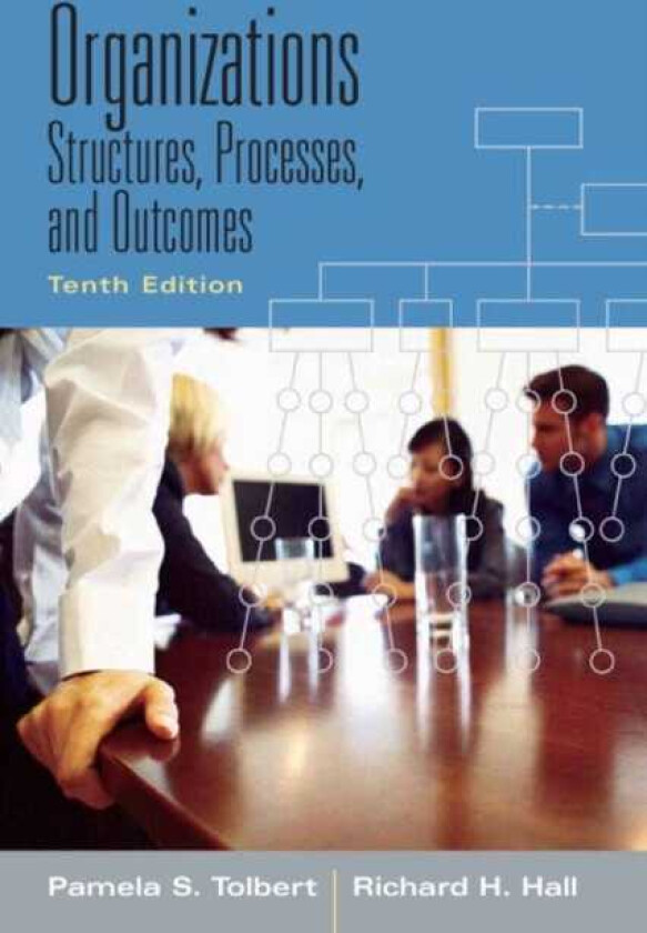 Organizations Structures, Processes and Outcomes