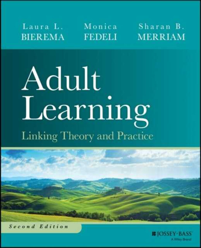 Adult Learning Linking Theory and Practice