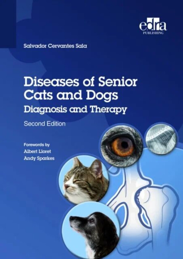 Diseases of Senior Cats and Dogs - Diagnosis and Therapy av Salvador Cervantes Sala