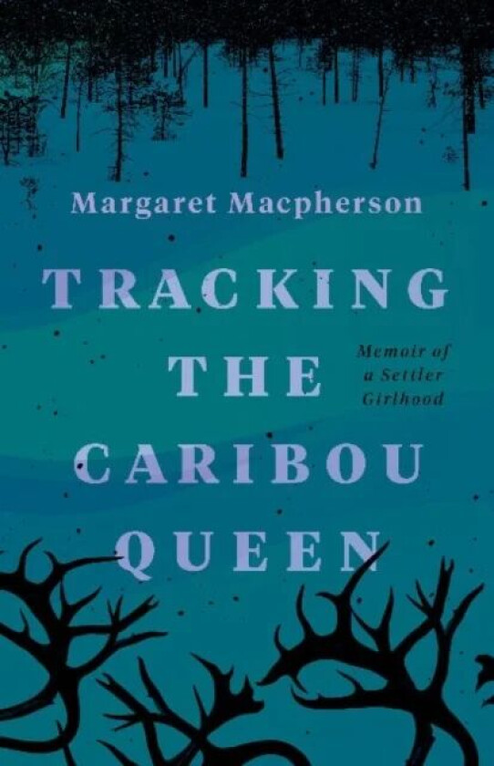Tracking the Caribou Queen av Margaret Macpherson