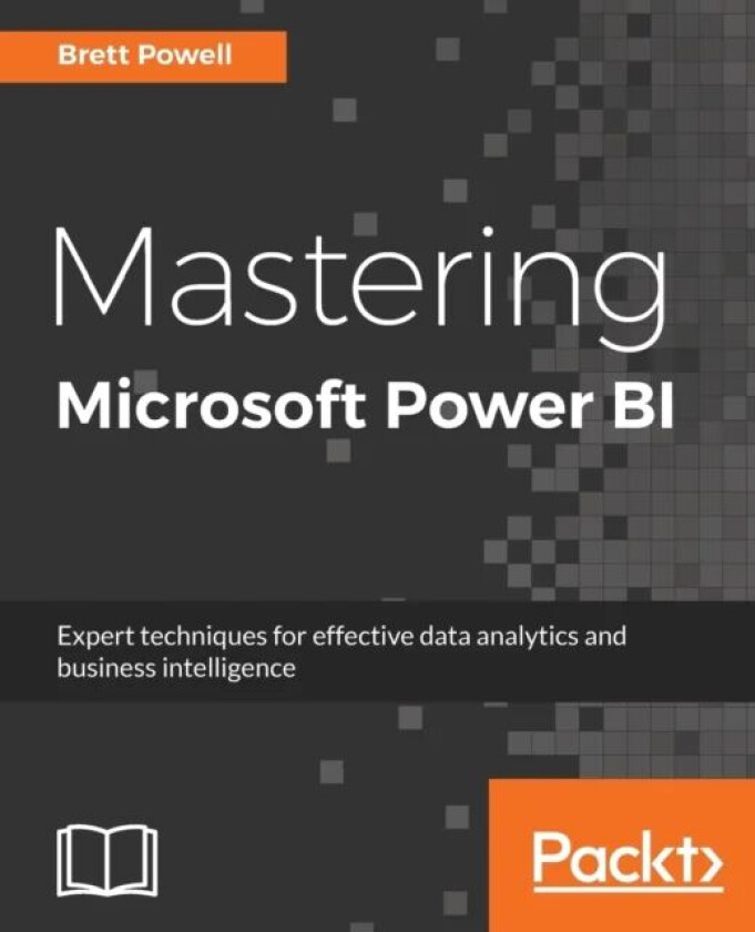 Mastering Microsoft Power BI av Brett Powell