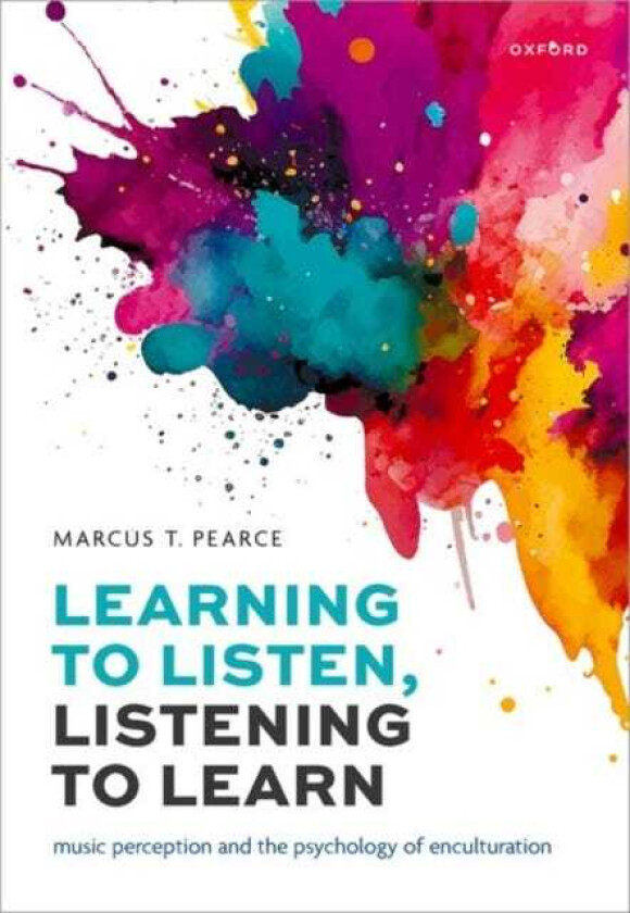 Learning to Listen, Listening to Learn Music Perception and the Psychology of Enculturation