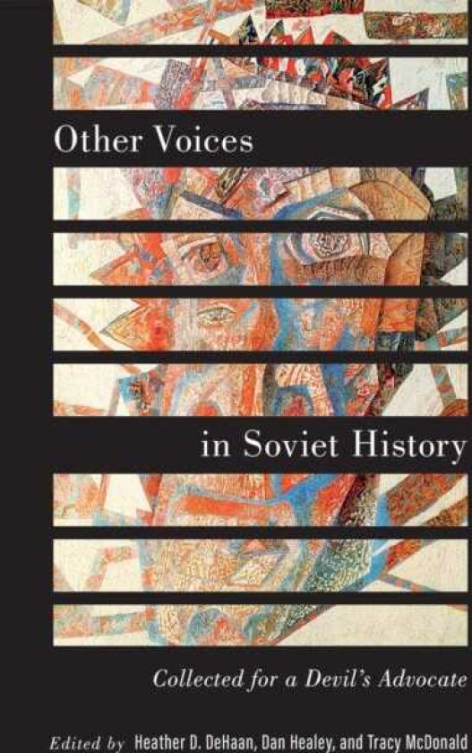 Other Voices in Soviet History Collected for a Devil’s Advocate