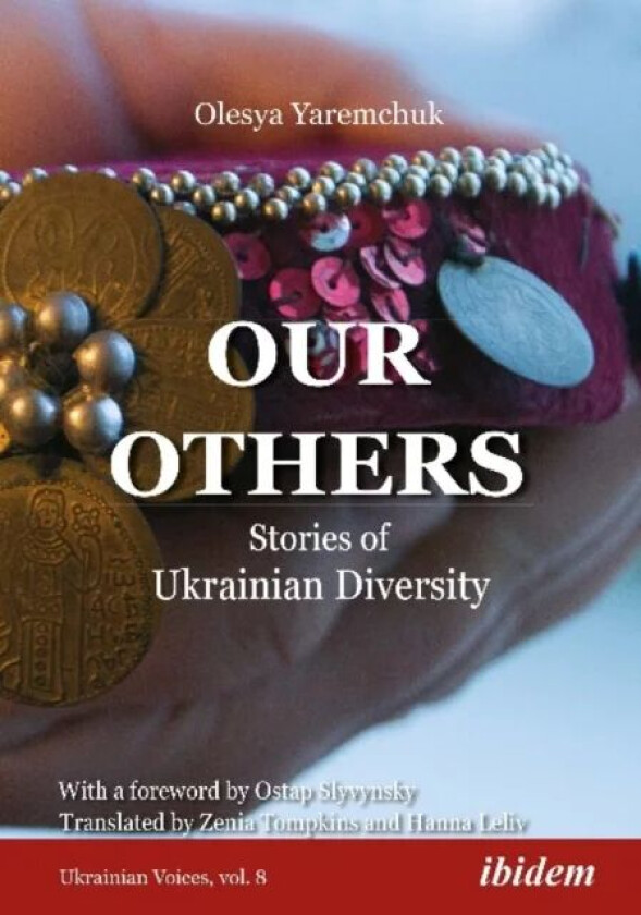 Our Others - Stories of Ukrainian Diversity av Olesya Yaremchuk, Hanna Leliv, Zenia Tompkins