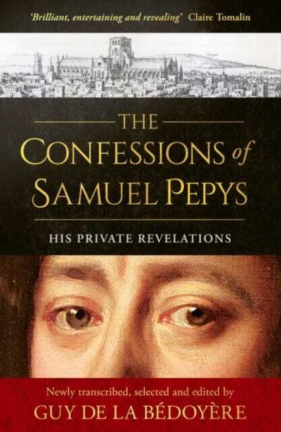 The Confessions of Samuel Pepys His Private Revelations
