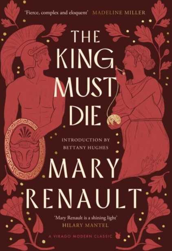 The King Must Die A Virago Modern Classic
