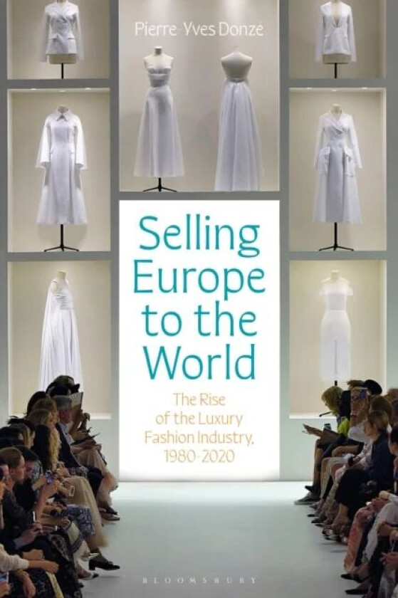 Selling Europe to the World av Professor Pierre-Yves (Osaka University Japan) Donze