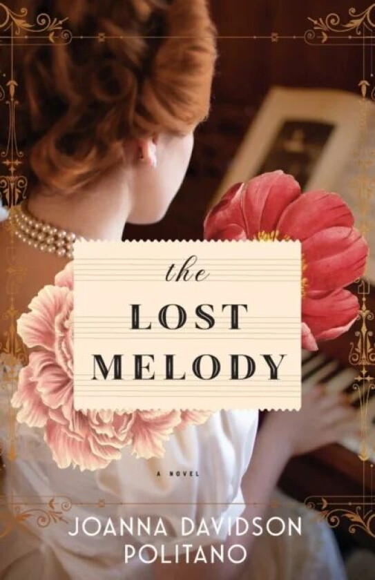 The Lost Melody - A Novel av Joanna Davidson Politano
