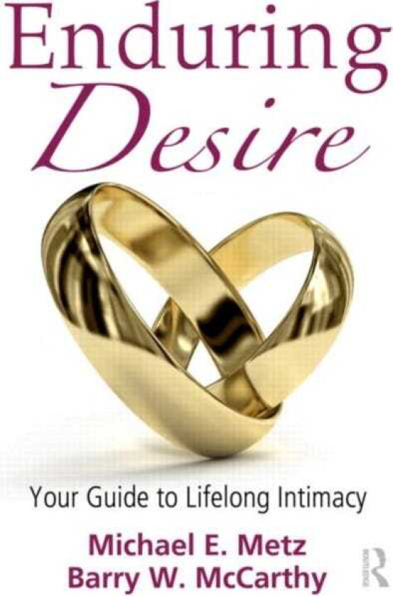 Enduring Desire Your Guide to Lifelong Intimacy