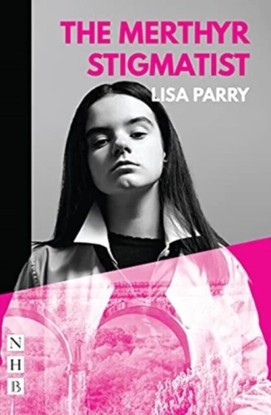 The Merthyr Stigmatist (NHB Modern Plays) av Lisa Parry