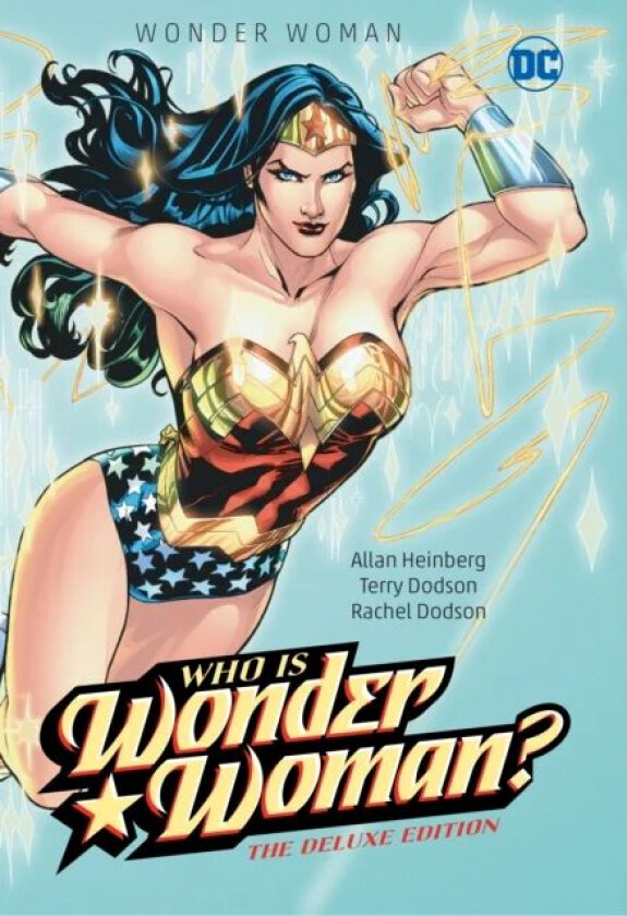 Wonder Woman: Who Is Wonder Woman The Deluxe Edition av Allan Heinberg, Terry Dodson