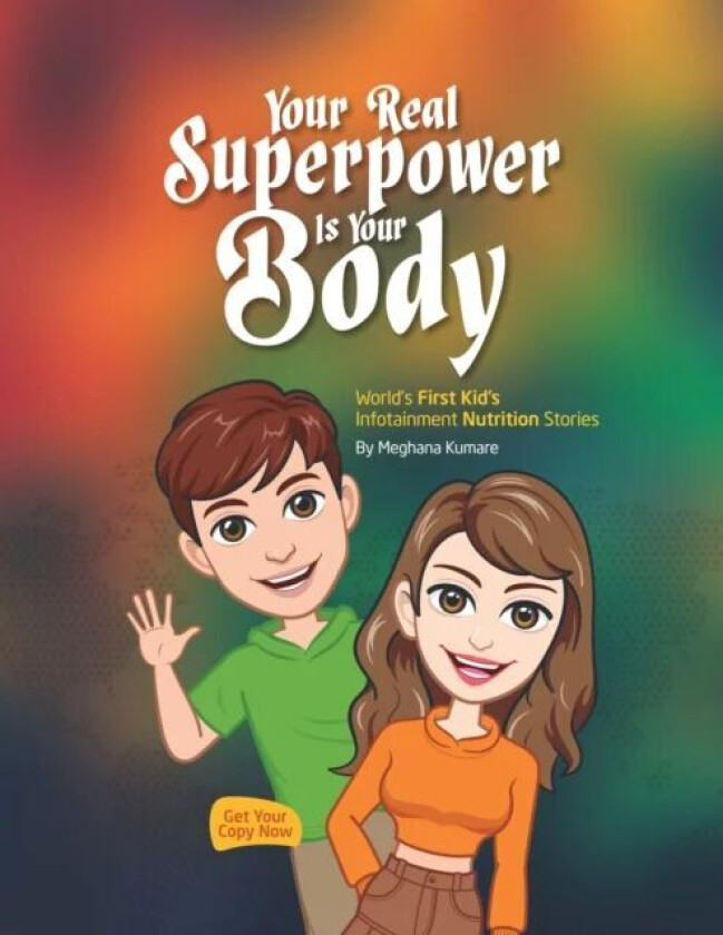 Your Real Superpower is your Body av Meghana Kumare