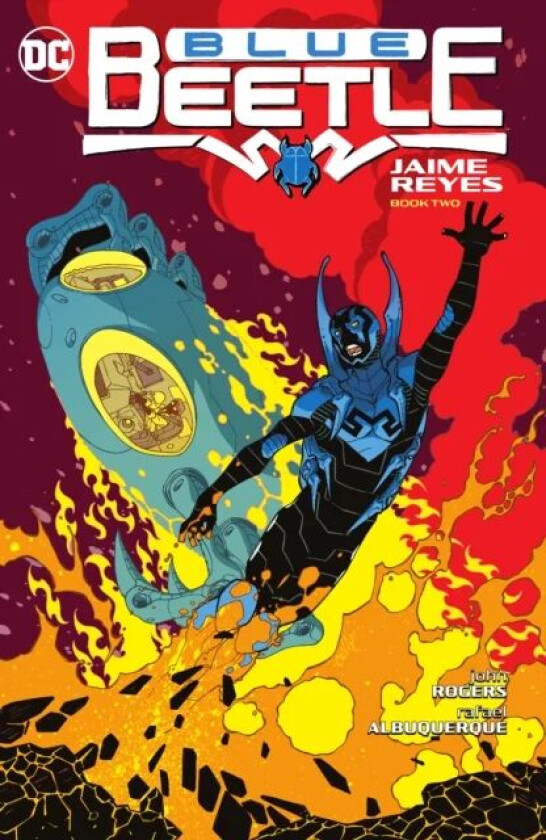 Blue Beetle: Jaime Reyes Book Two av John Rogers, Rafael Albuquerque