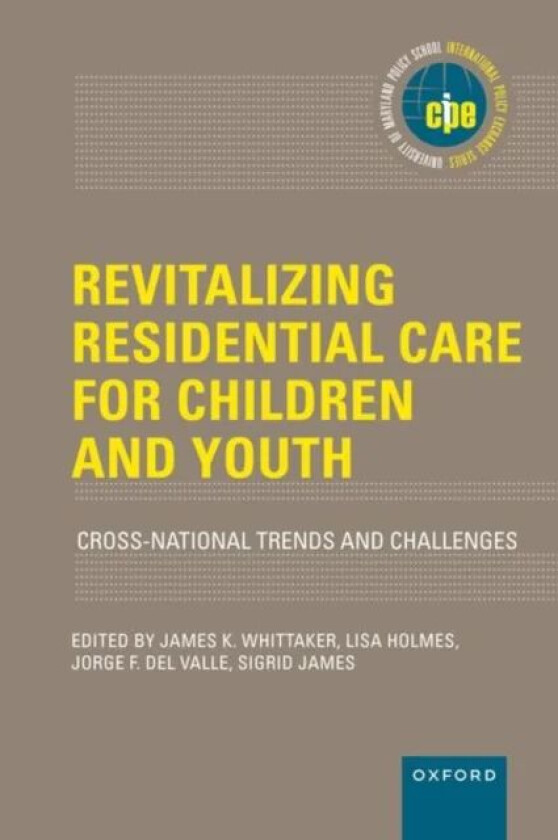Revitalizing Residential Care for Children and Youth av James K. (The School of Social Work at Whittaker
