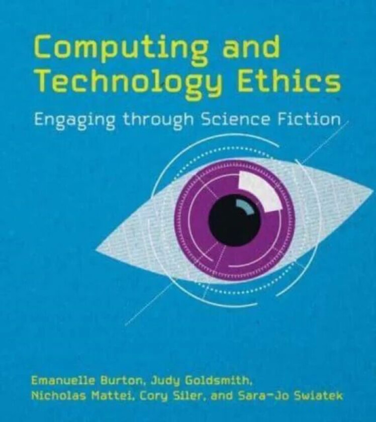 Computing and Technology Ethics av Emmanuelle Burton, Judy Goldsmith