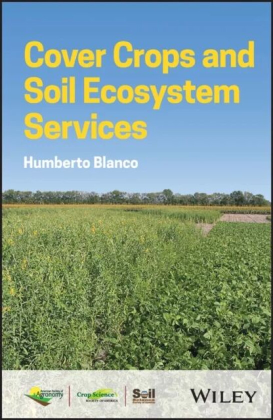 Cover Crops and Soil Ecosystem Services av Humberto Blanco