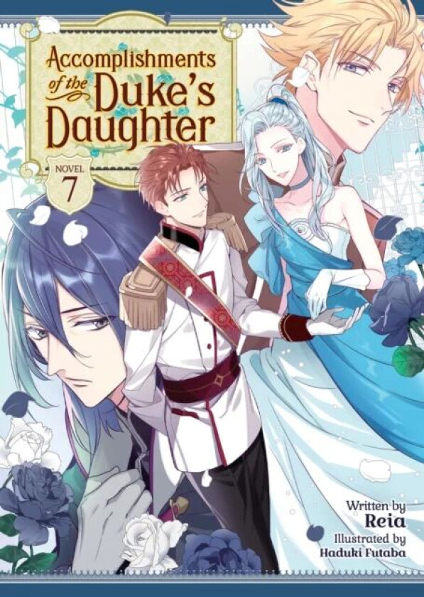Accomplishments of the Duke's Daughter (Light Novel) Vol. 7 av Reia