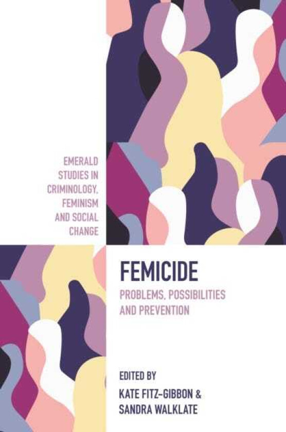 Femicide Problems, Possibilities, and Prevention