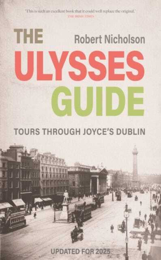 The Ulysses Guide Tours through Joyce's Dublin