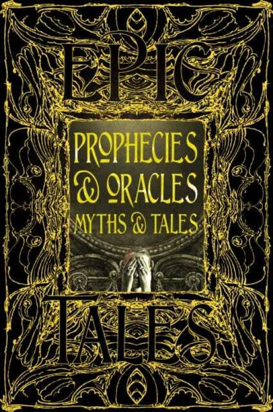 Prophecies & Oracles Myths & Tales Epic Tales