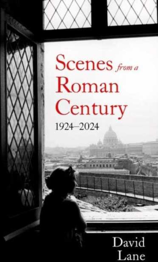 Scenes from a Roman Century