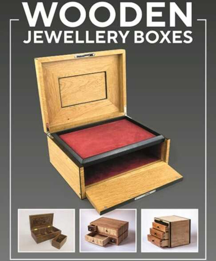 Wooden Jewellery Boxes 20 Projects for Storage and Display