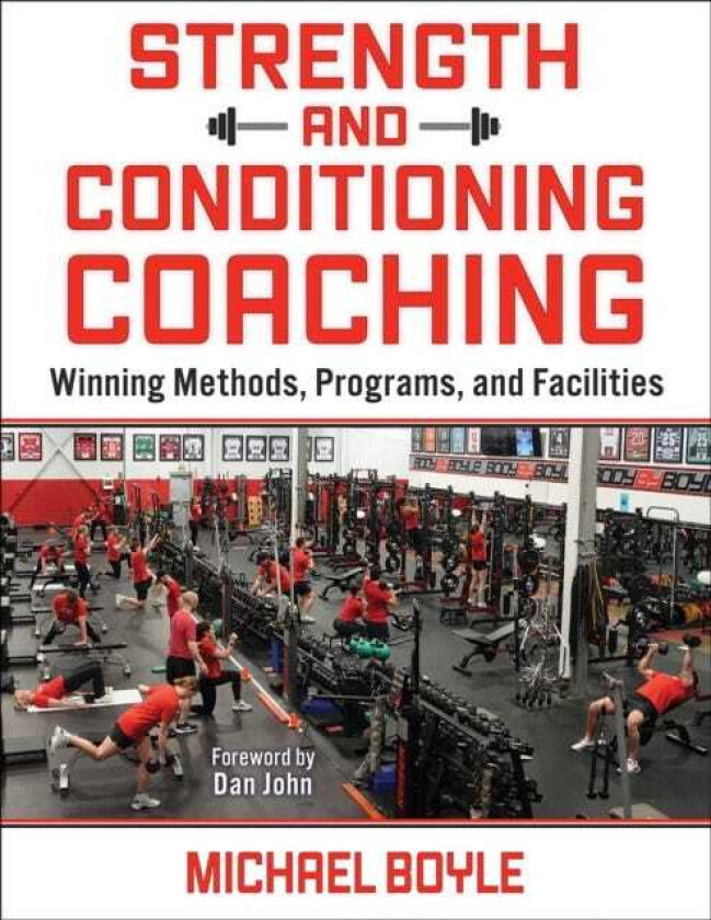 Strength and Conditioning Coaching Winning Methods, Programs, and Facilities