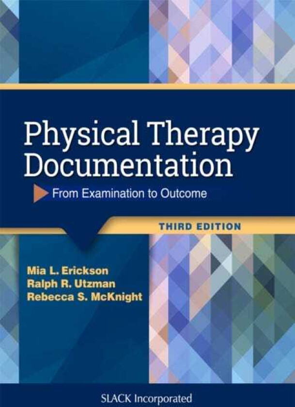 Physical Therapy Documentation From Examination to Outcome