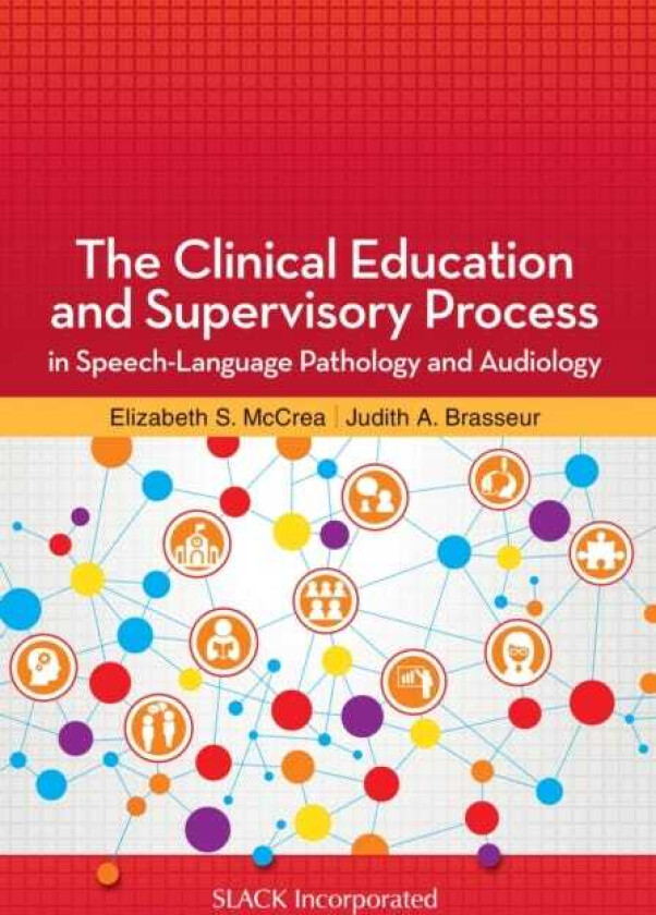 The Clinical Education and Supervisory Process in SpeechLanguage Pathology and Audiology