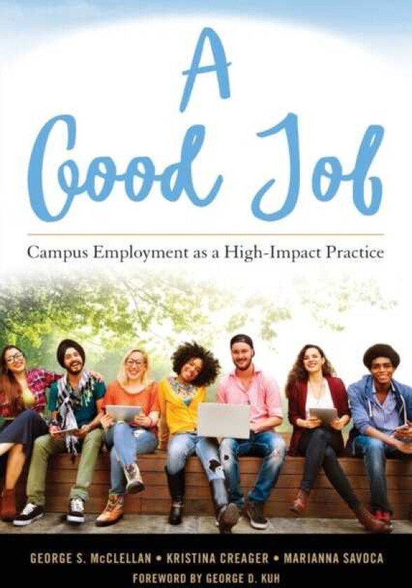 A Good Job Campus Employment as a HighImpact Practice
