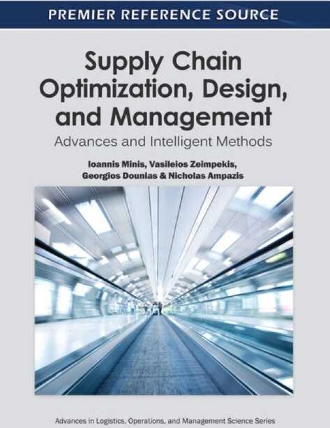 Supply Chain Optimization, Design, and Management Advances and Intelligent Methods
