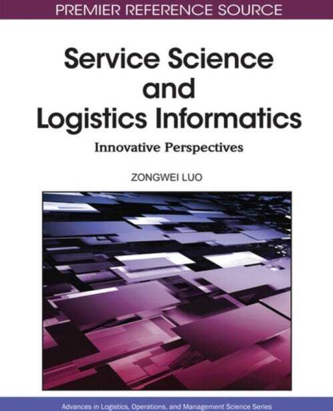Service Science and Logistics Informatics Innovative Perspectives