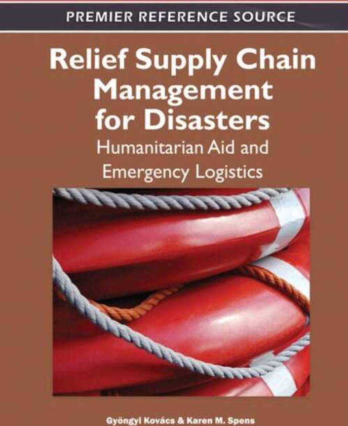 Relief Supply Chain Management for Disasters Humanitarian Aid and Emergency Logistics