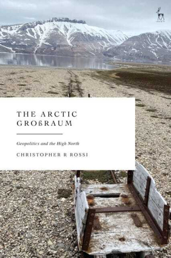 The Arctic Großraum Geopolitics and the High North
