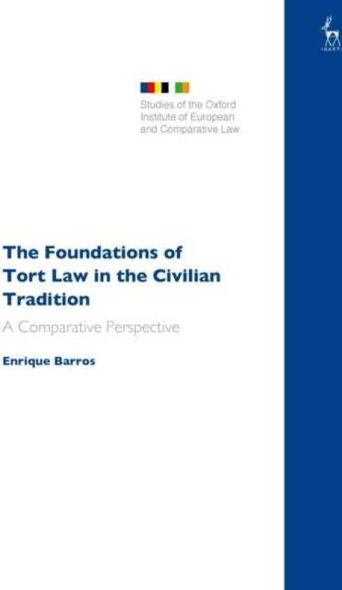 The Foundations of Tort Law in the Civilian Tradition A Comparative Perspective