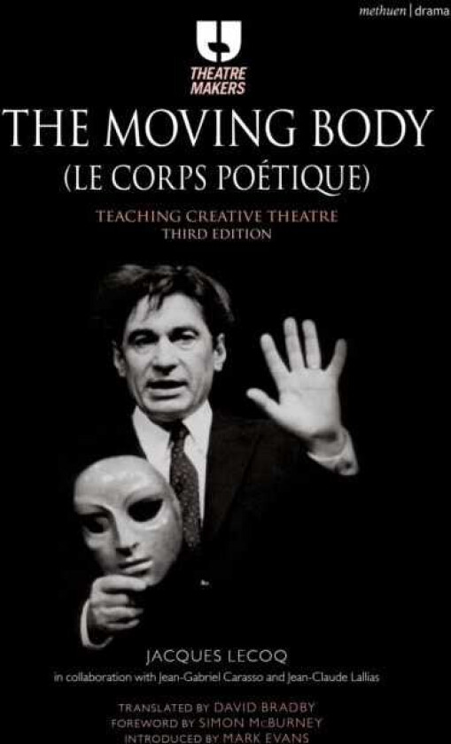 The Moving Body (Le Corps Poetique) Teaching Creative Theatre