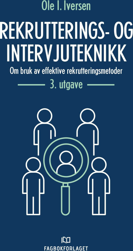 Rekrutterings og intervjuteknikk om bruk av effektive rekrutteringsmetoder