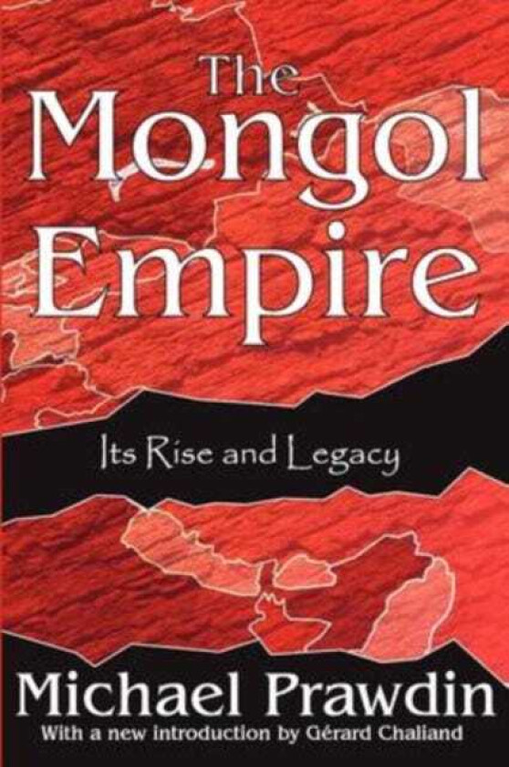 The Mongol Empire Its Rise and Legacy
