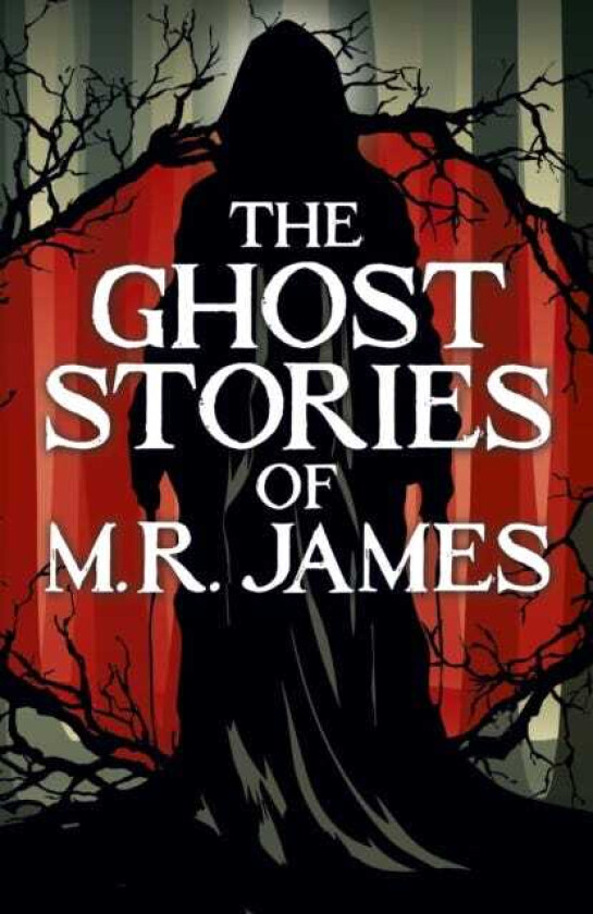 The Ghost Stories of M. R. James
