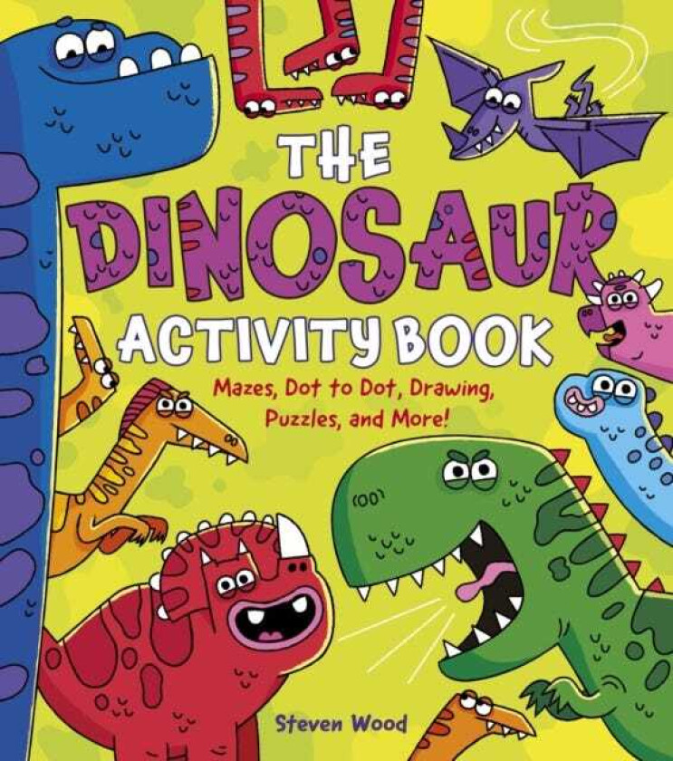 The Dinosaur Activity Book Mazes, Dot to Dot, Drawing, Puzzles, and More!