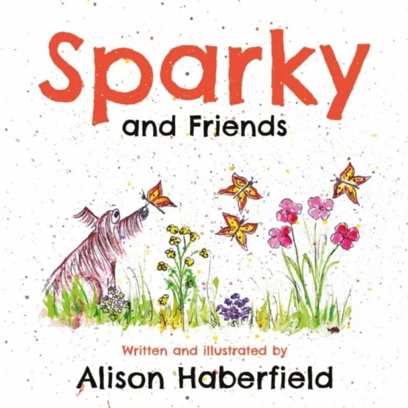 Sparky and Friends av Alison Haberfield