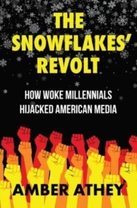 The Snowflakes' Revolt av Amber Athey