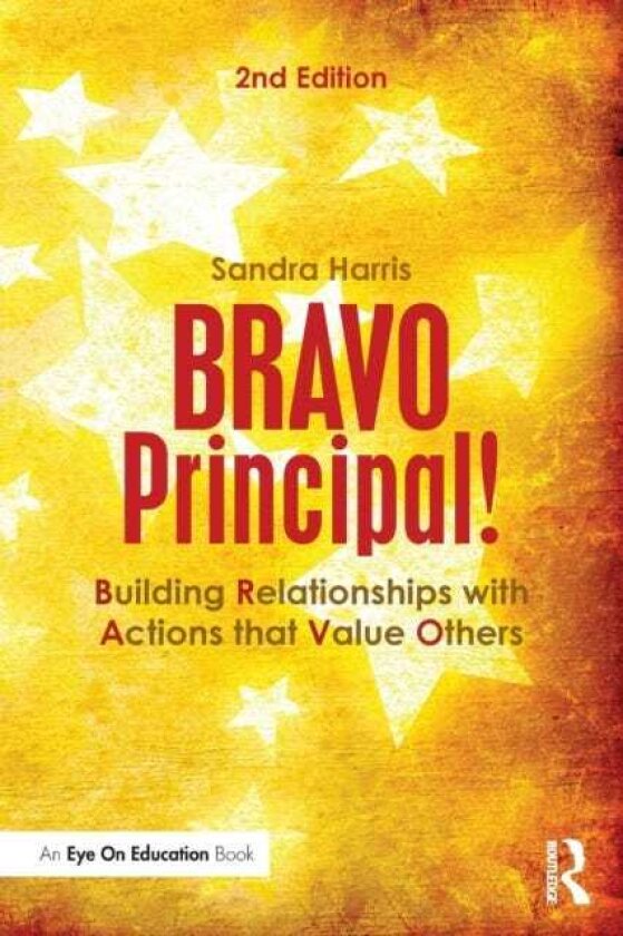 BRAVO Principal! Building Relationships with Actions that Value Others