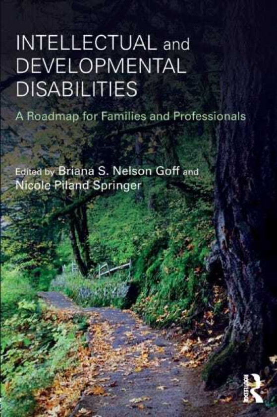 Intellectual and Developmental Disabilities A Roadmap for Families and Professionals