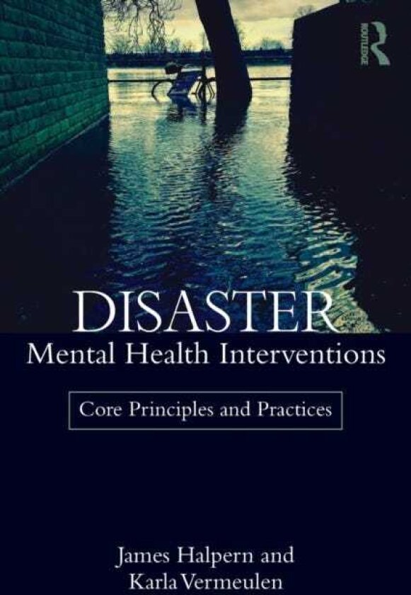 Disaster Mental Health Interventions Core Principles and Practices