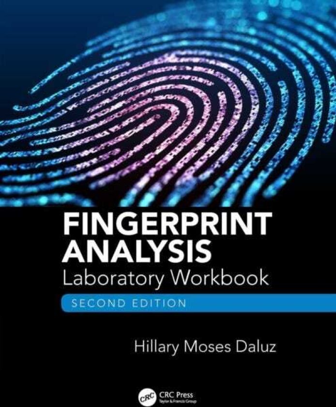 Fingerprint Analysis Laboratory Workbook, Second Edition