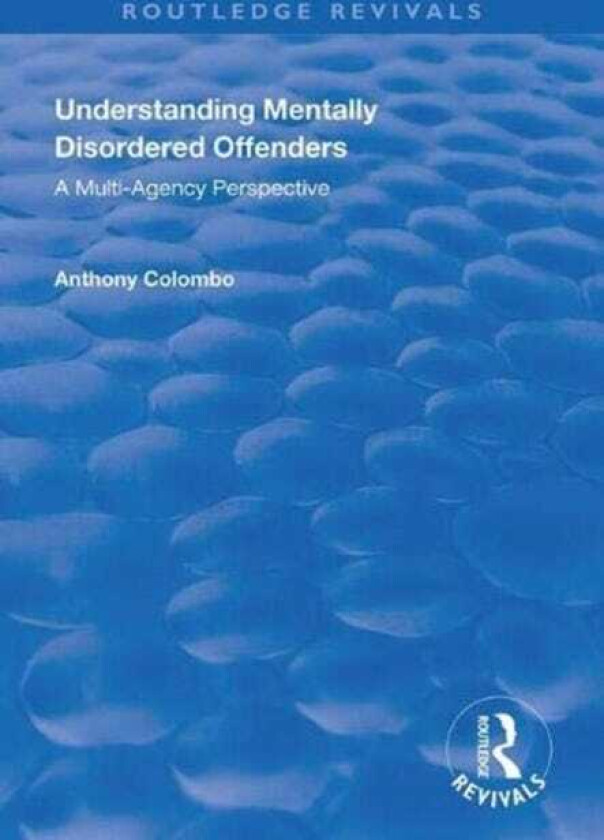 Understanding Mentally Disordered Offenders A Multiagency Perspective