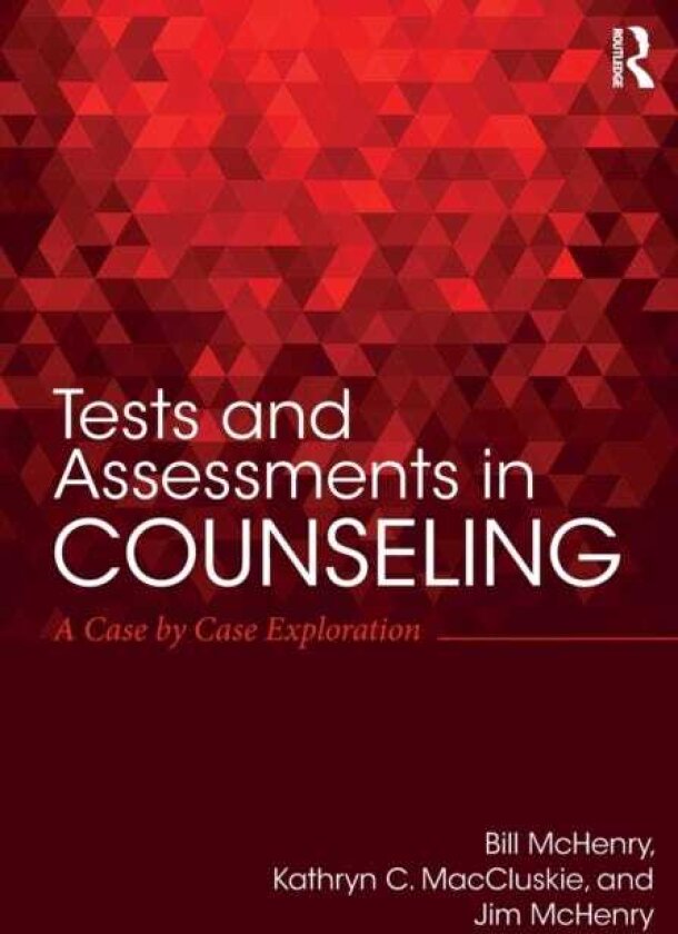 Tests and Assessments in Counseling A Case by Case Exploration