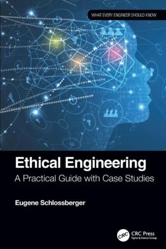 Ethical Engineering av Eugene (Purdue University Northwest (Hammond campus) USA) Schlossberger