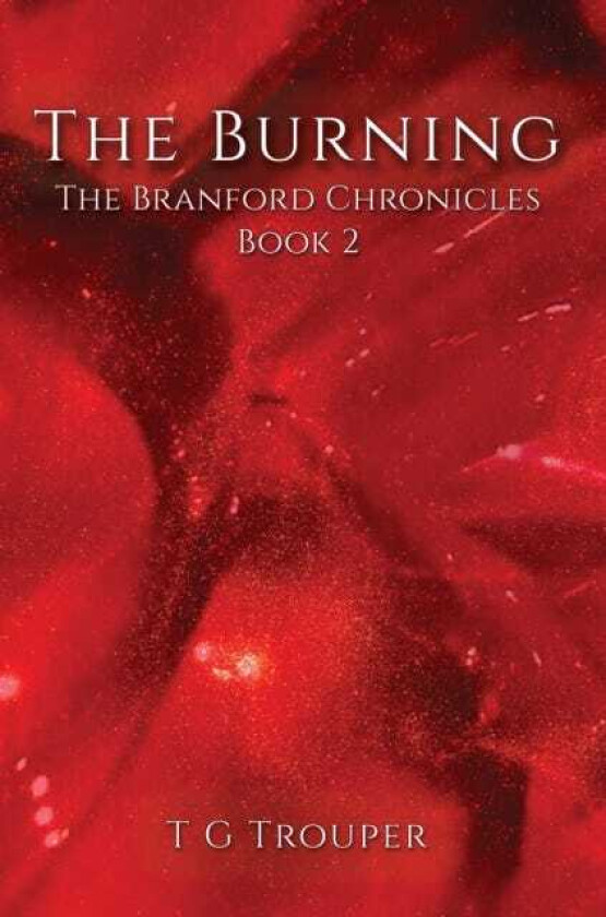 The Burning The Branford Chronicles Book 2